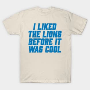 Vintage I Liked The Lions Before It Was Cool T-Shirt